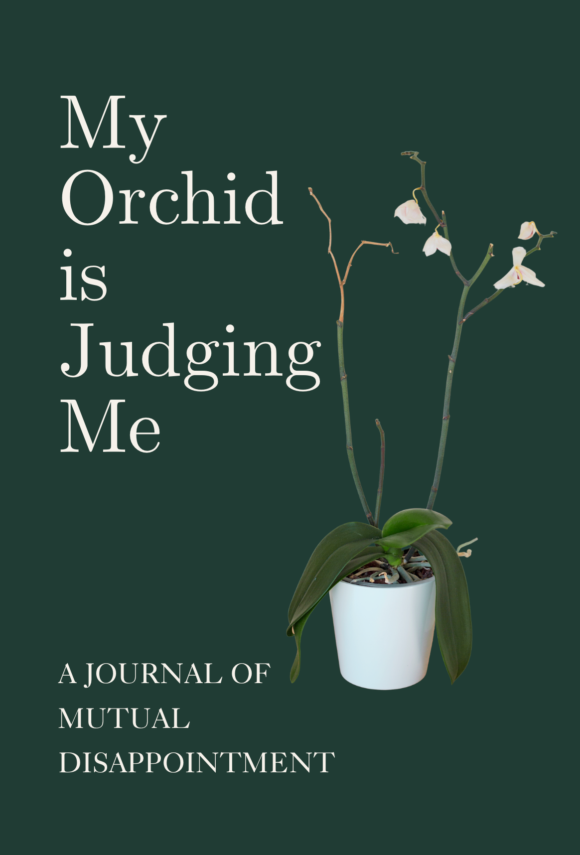 Signed Copy of "My Orchid is Judging Me" blank orchid care journal