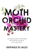 Book cover of 'Moth Orchid Mastery' with orchids and text on a white background
